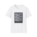 Reality Unisex Softstyle T-Shirt