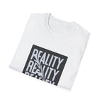 Reality Unisex Softstyle T-Shirt